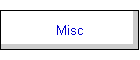 Misc